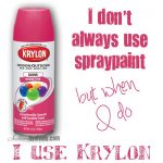 Spray Paint…..EVERYTHING!!!