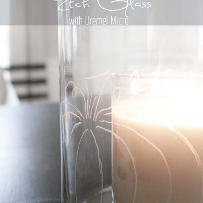How to Etch Glass with the Dremel Micro #etchedglass #fall #dremelproject SouthernRevivals.com