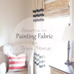 Lessons In Painting Fabric | Stencils + Fabric Paints