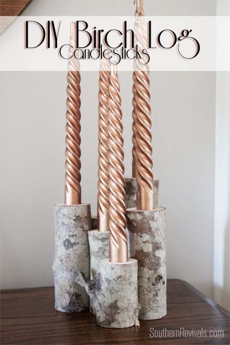 DIY Birch Log Candle Stick Holders - Southern Revivals