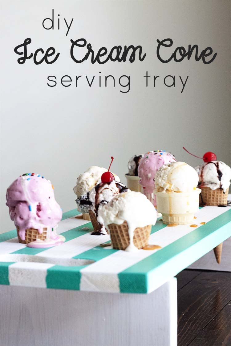 DIY Ice Cream Cone Serving Tray